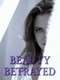 Beauty Betrayed