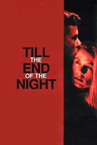 Till the End of the Night - Poster
