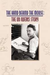 The Hand Behind the Mouse: The Ub Iwerks Story