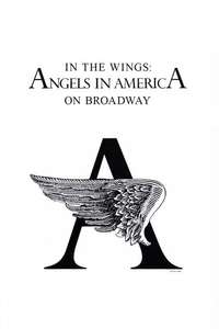 In the Wings: Angels in America On Broadway - Poster
