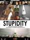 Stupidity