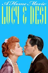 Lucy and Desi: A Home Movie - Poster