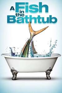 A Fish in the Bathtub - Poster
