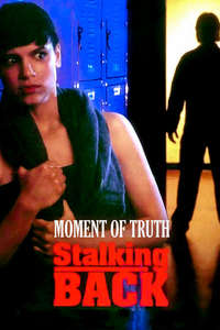 Moment of Truth: Stalking Back - Poster