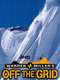 Warren Miller's Off the Grid
