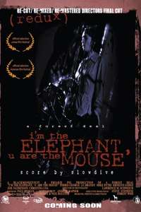 I'm the Elephant  U Are the Mouse - Poster
