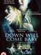 Down Will Come Baby