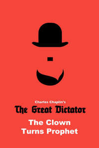 The Great Dictator: The Clown Turns Prophet - Poster