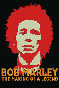 Bob Marley: The Making of a Legend - Poster