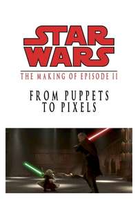 From Puppets to Pixels: Digital Characters in 'Episode II' - Poster