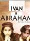 Ivan & Abraham