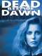 Dead Before Dawn