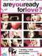 Are You Ready for Love?