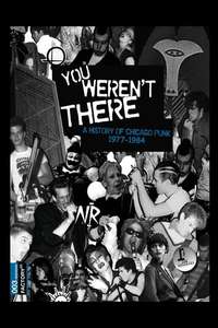 You Weren't There: A History of Chicago Punk 1977–1984 - Poster