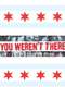 You Weren't There: A History of Chicago Punk 1977–1984
