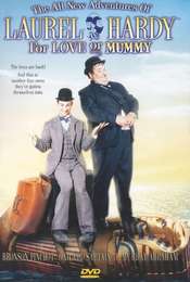 The All New Adventures of Laurel & Hardy in For Love or Mummy
