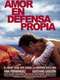Amor en defensa propia