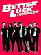 Better Luck Tomorrow