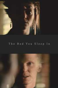 The Bed You Sleep In - Poster