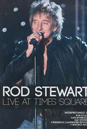 Rod Stewart - Live from Nokia Times Square