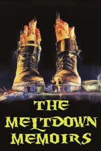 The Meltdown Memoirs - Poster