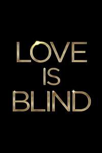 Love Is Blind - Posters