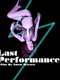Last Performance