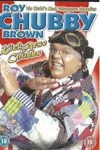 Roy Chubby Brown: Kick-Arse Chubbs - Poster