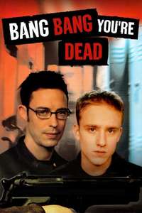 Bang Bang You're Dead - Poster