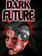 Dark Future