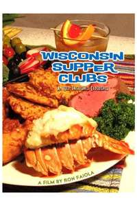 Wisconsin Supper Clubs: An Old Fashioned Experience - Poster