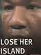 Lose Her Island