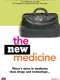 The New Medicine