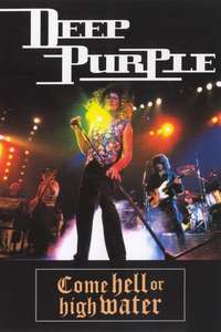 Deep Purple: Come Hell or High Water - Poster