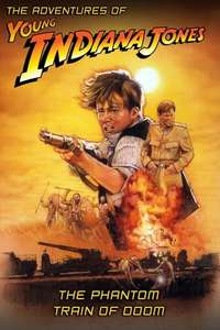 The Adventures of Young Indiana Jones: The Phantom Train of Doom - Poster
