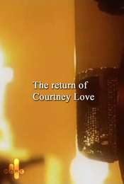The Return of Courtney Love