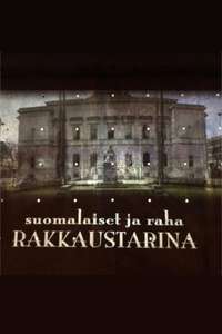 Suomalaiset ja raha – Rakkaustarina - Poster