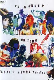 PJ Harvey - On Tour: Please Leave Quitely