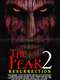The Fear: Resurrection