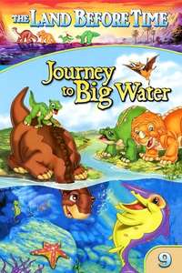The Land Before Time IX: Journey to the Big Water - Poster
