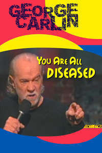 George Carlin: You Are All Diseased - Poster