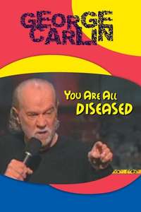 George Carlin: You Are All Diseased - Poster