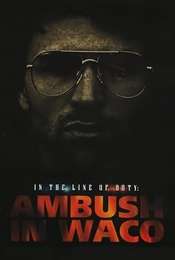 Ambush in Waco: In the Line of Duty