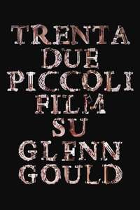 Thirty Two Short Films About Glenn Gould - Poster