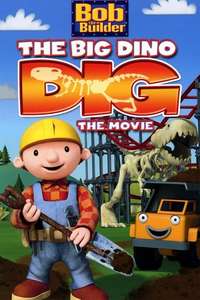 Bob the Builder: Big Dino Dig - Poster