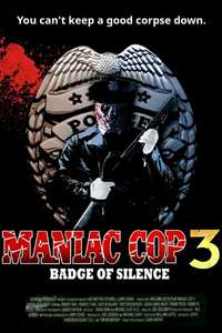 Maniac Cop 3: Badge of Silence - Poster