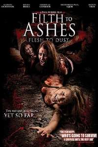Filth to Ashes  Flesh to Dust - Poster