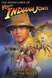 The Adventures of Young Indiana Jones: Daredevils of the Desert - Poster