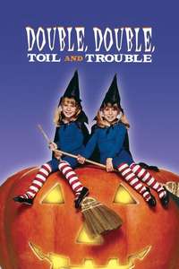 Double  Double  Toil and Trouble - Poster