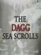 The Dagg Sea Scrolls
